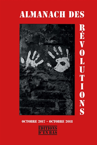 Almanach des révolutions : 40 ans d'édition engagée : octobre 2017-octobre 2018