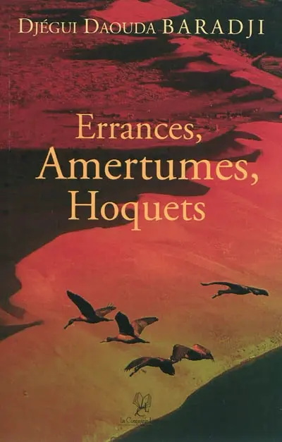 Errances, amertumes, hoquets