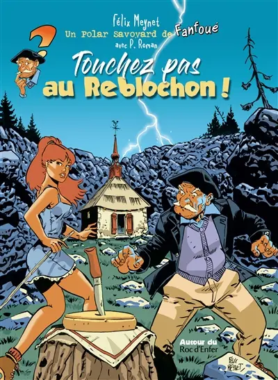 Touchez pas au Reblochon !