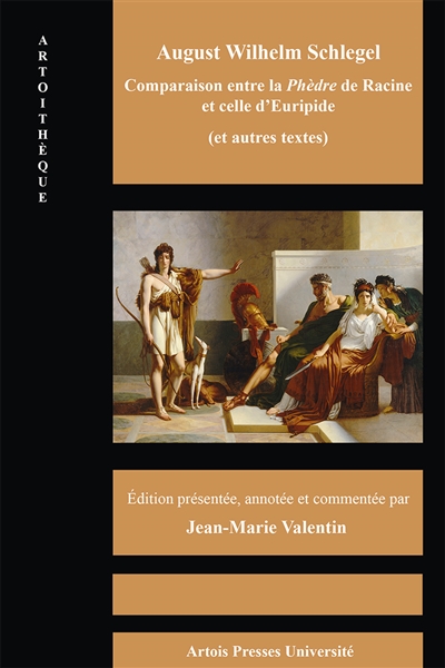 Comparaison entre la Phèdre de Racine et celle d'Euripide : et autres textes