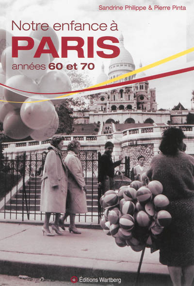 Notre enfance à Paris : années 60 et 70
