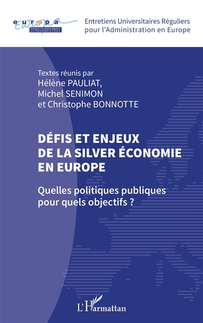 Défis et enjeux de la silver économie en Europe : quelles politiques publiques pour quels objectifs ?