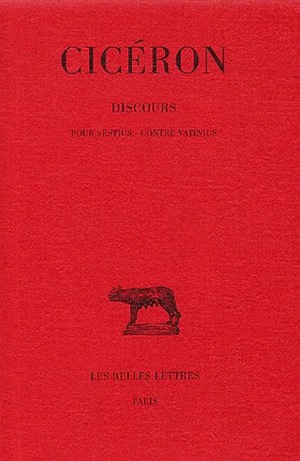 Discours. Vol. 14. Pour Sestius. Contre Vatinius