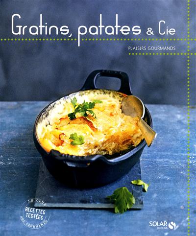 Gratins, patates & cie