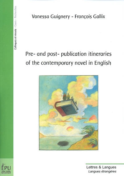 Pre and post-publication itineraries of the contemporary novel in English
