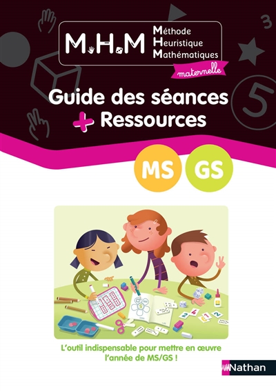 Méthode heuristique de mathématiques maternelle MS, GS : guide des séances + ressources