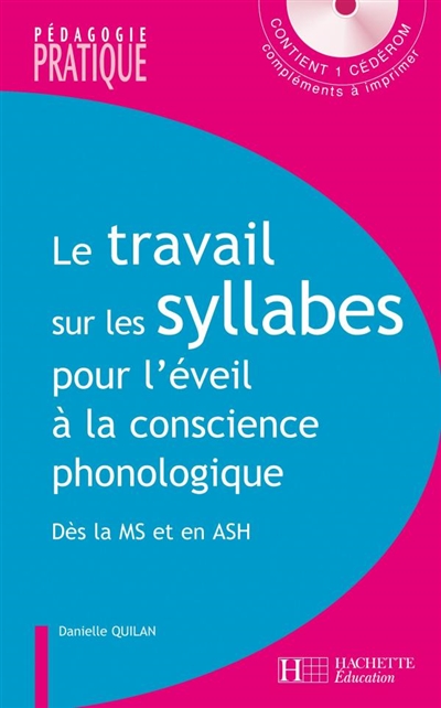 Le travail sur les syllabes pour l'éveil à la conscience phonologique : des activités et des jeux pour manipuler les syllabes dès la MS et en ASH