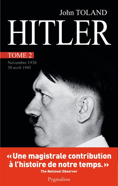 Adolf Hitler. Vol. 2. Novembre 1938-30 avril 1945