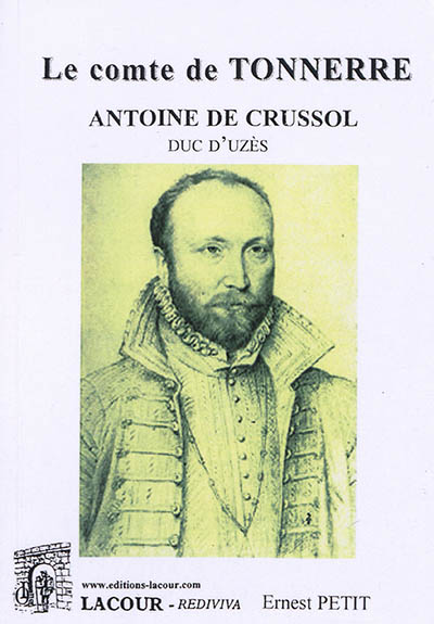 Le Comte de Tonnerre : Antonin de Crussol, duc d'Uzès