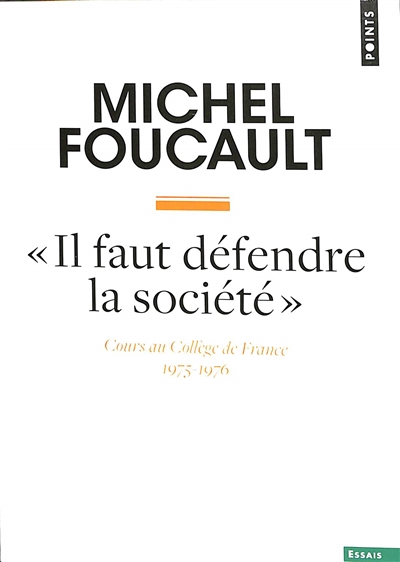 Il faut défendre la société : cours au Collège de France (1975-1976)