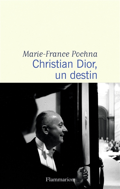 Christian Dior, un destin : biographie