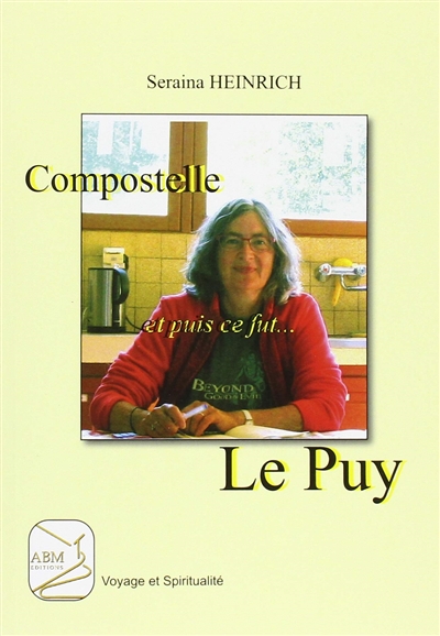 Compostelle... : et puis, ce fut Le Puy