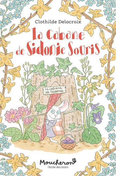 La cabane de Sidonie Souris