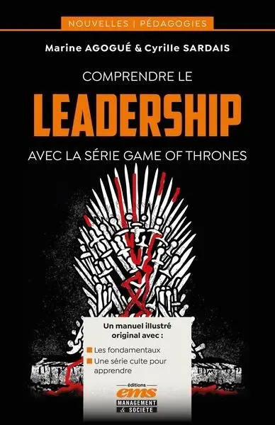 Comprendre le leadership avec la série Game of thrones