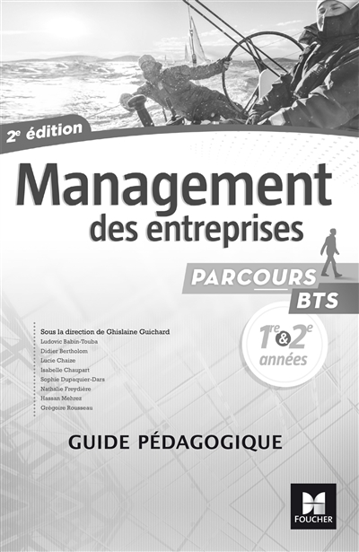 Management des entreprises, BTS 1re & 2e années : guide pédagogique