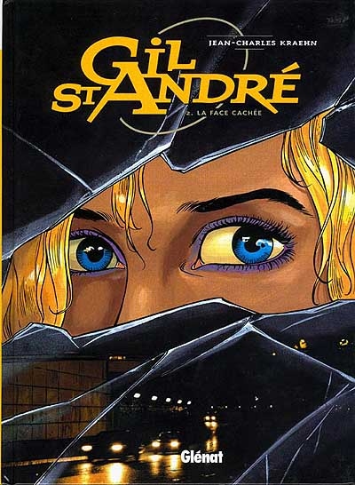 Gil St-André. Vol. 2. La face cachée