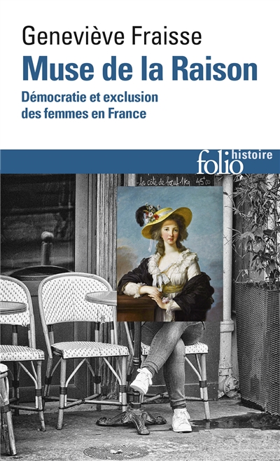 Muse de la raison : démocratie et exclusion des femmes en France