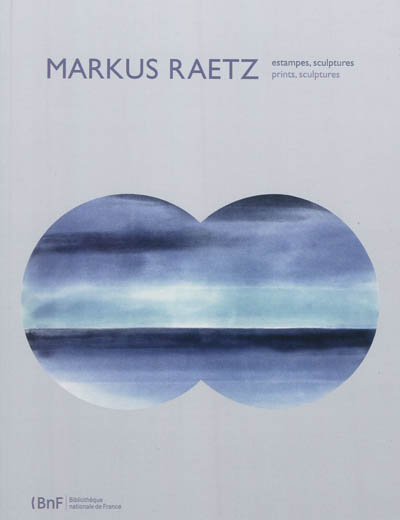 Markus Raetz : estampes, sculptures. Markus Raetz : prints, sculptures