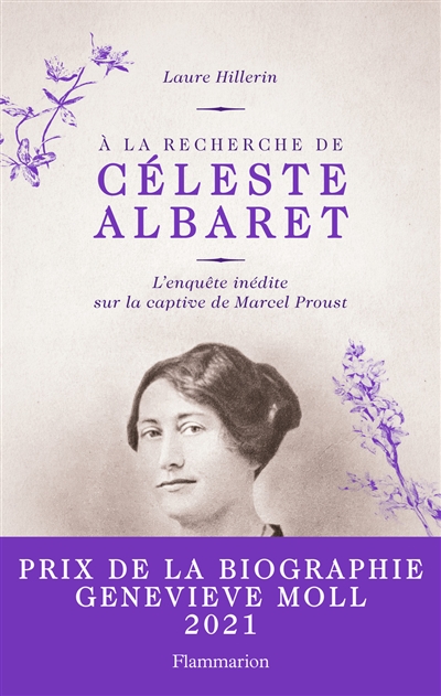 A la recherche de Céleste Albaret : l'enquête inédite sur la captive de Marcel Proust