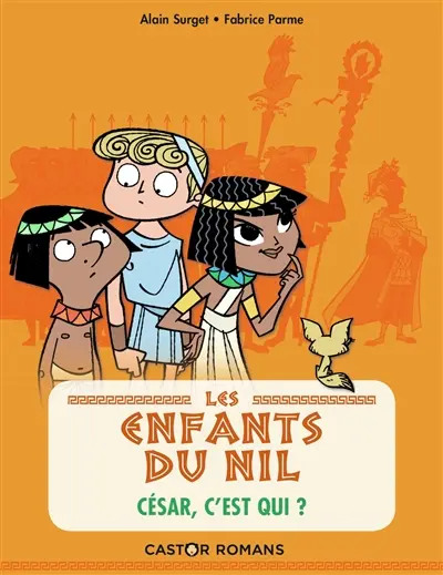 Les enfants du Nil. Vol. 2. César, c'est qui ?