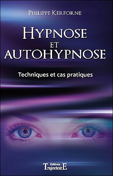 Hypnose et autohypnose : techniques et cas pratiques