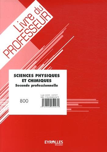 sciences physiques et chimiques, seconde professionnelle : livre du professeur
