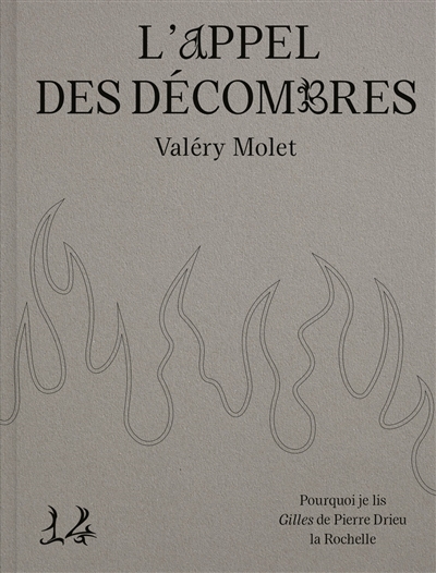 Pourquoi je lis Gilles de Pierre Drieu la Rochelle : l'appel des décombres