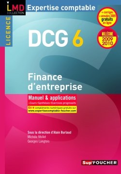 DCG 6, finance d'entreprise, licence : manuel & applications, cours, synthèses, exercices progressifs