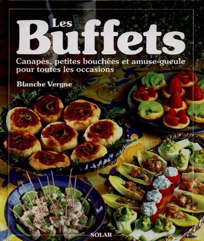 Buffets : canapés, petites bouchées et amuse-gueule pour toutes les occasions