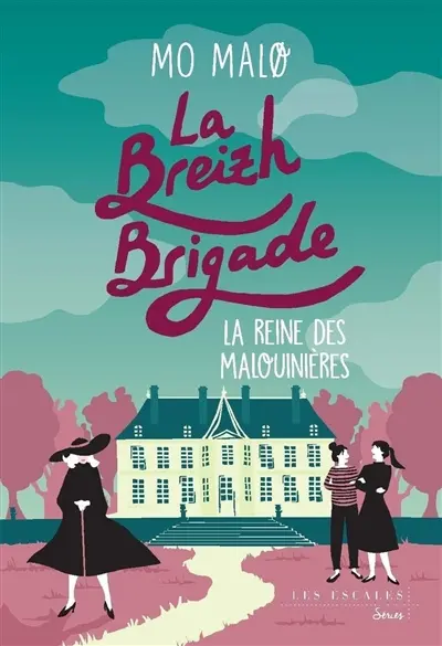 La Breizh brigade. Vol. 6. La reine des malouinières