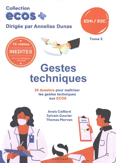 Gestes techniques : 20 dossiers pour maîtriser les gestes techniques aux Ecos : EDN, R2C, tome 2