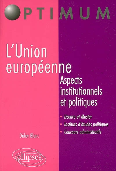 L'Union européenne : aspects institutionnels et administratifs
