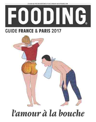 Fooding 2017 : guide France et Paris : l'amour à la bouche