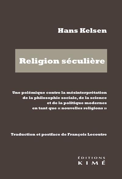 Religion séculière : une polémique contre la mésinterprétation de la philosophie sociale, de la science et de la politique modernes en tant que nouvelles religions