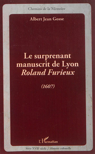 Le surprenant manuscrit de Lyon, Roland Furieux (1607)