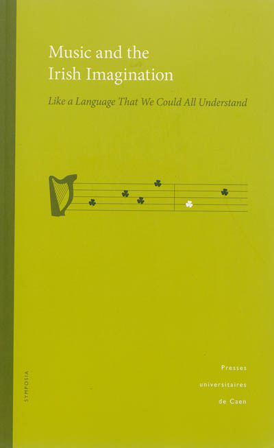 Music and the Irish imagination : like a language that we could all understand