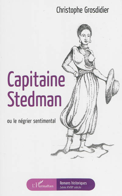 Capitaine Stedman ou Le négrier sentimental