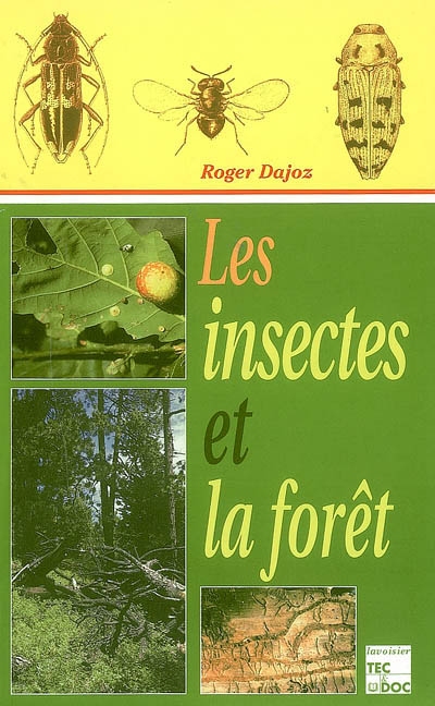 Les insectes et la forêt : rôle et diversité des insectes dans le milieu forestier