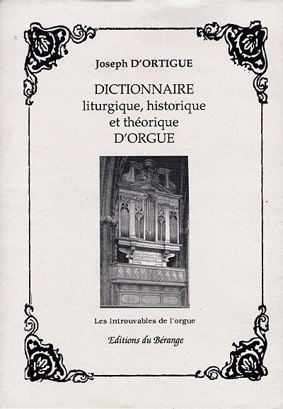 Dictionnaire liturgique, historique et théorique d'orgue