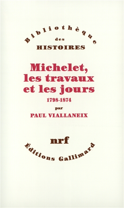 Michelet, les travaux et les jours 1798-1874