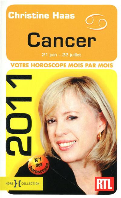 Cancer 2011 : 21 juin-22 juillet : votre horoscope mois par mois