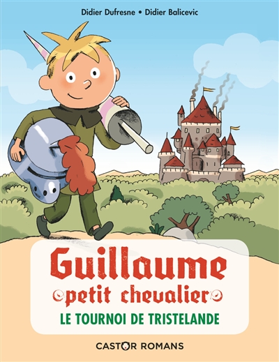 Guillaume petit chevalier: Le tournoi de Tristelande