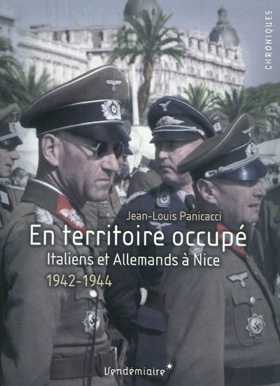 En territoire occupé : Italiens et Allemands à Nice, 1942-1944