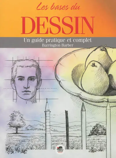 Les bases du dessin : un guide pratique et complet