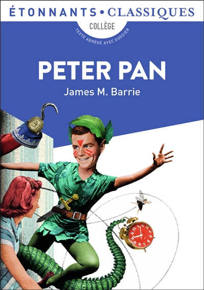 Peter Pan : collège : texte abrégé avec dossier
