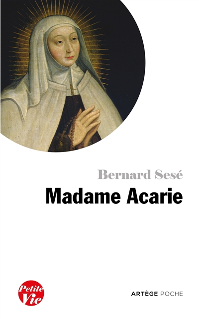Petite vie de madame Acarie (bienheureuse Marie de l'Incarnation)