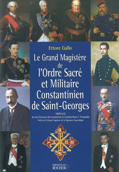 Le Grand Magistère de l'ordre sacré et militaire constantinien de Saint-Georges