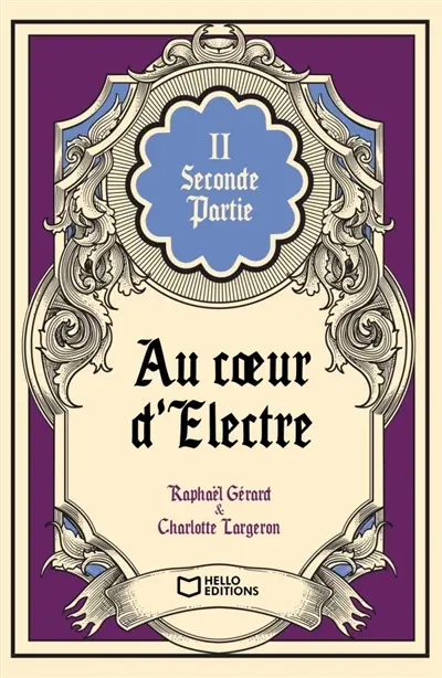 Au coeur d'Electre : Tome II