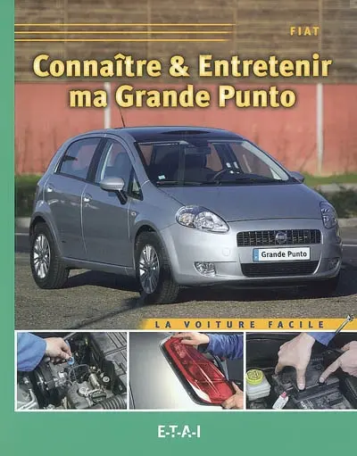Connaître & entretenir ma Grande Punto