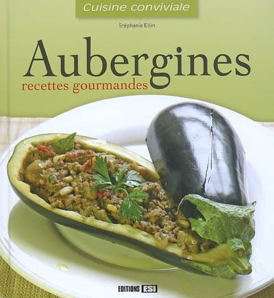 Aubergines : recettes gourmandes